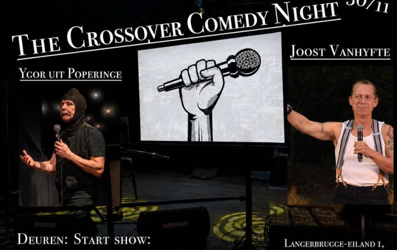 COMEDY @ THE CROSSOVER MET JOOST VAN HYFTE & YGOR UIT POPERINGE